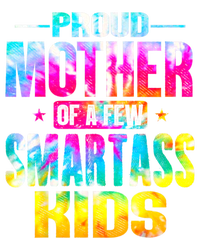 Proud Mother Of A Few Smartass Kidss MotherS Day Tall T-Shirt