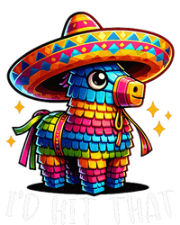 Cinco De Mayo Ideas I'd Hit That Pinata Women's T-Shirt