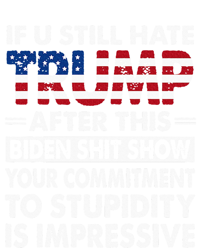 If U Still Hate Trump after This Biden T-Shirt