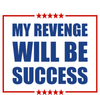 My Revenge Will Be Success American Flag Trump 2024 Gift Tall T-Shirt