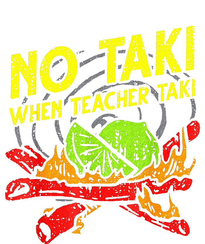 Cinco De Mayo No Taki When Teacher Taki T-Shirt