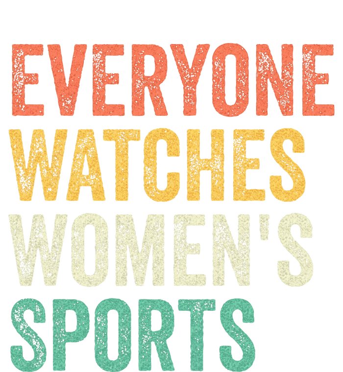 Everyone Watches Women Sports Tall Sweatshirt