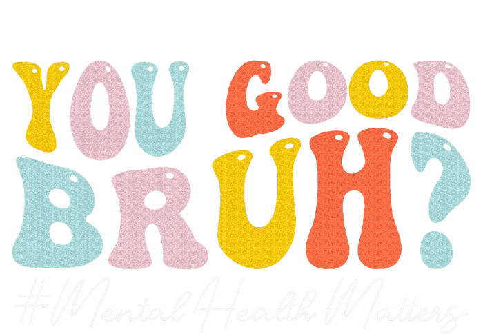 You Good Bruh Mental Health Brain Counselor Therapist Women's Strappy Tank