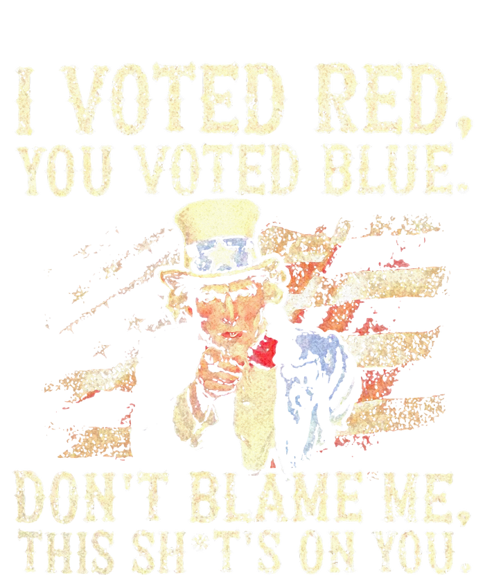 I Voted Red You Voted Blue DonT Blame Me Tie-Dye Long Sleeve Shirt