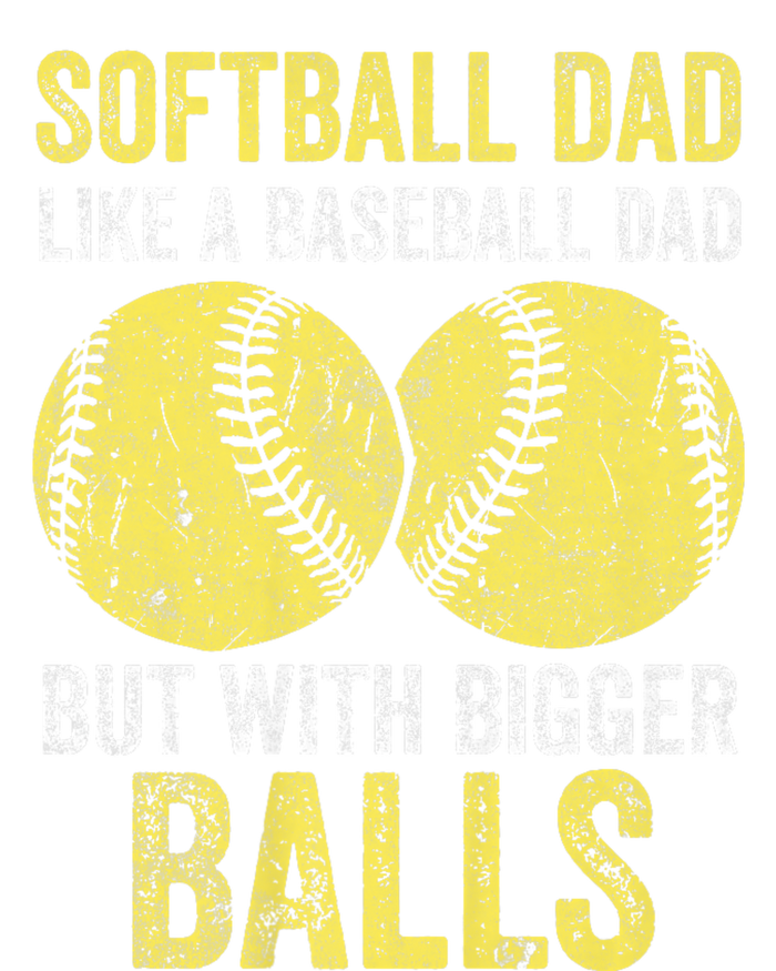 Softball Dad Like A Baseball Dad But With Bigger Balls Tie-Dye Long Sleeve Shirt