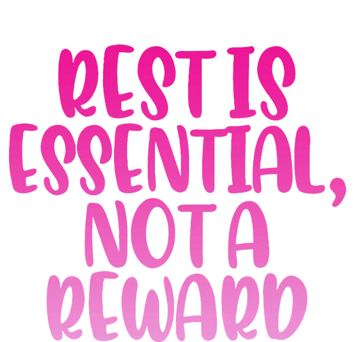 Rest Is Essential Not A Reward T-Shirt