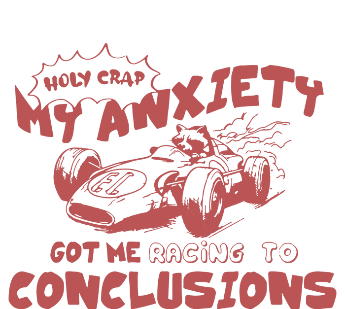 My Anxiety Got Me Racing To Conclusions Retro 90s Premium Crewneck Sweatshirt