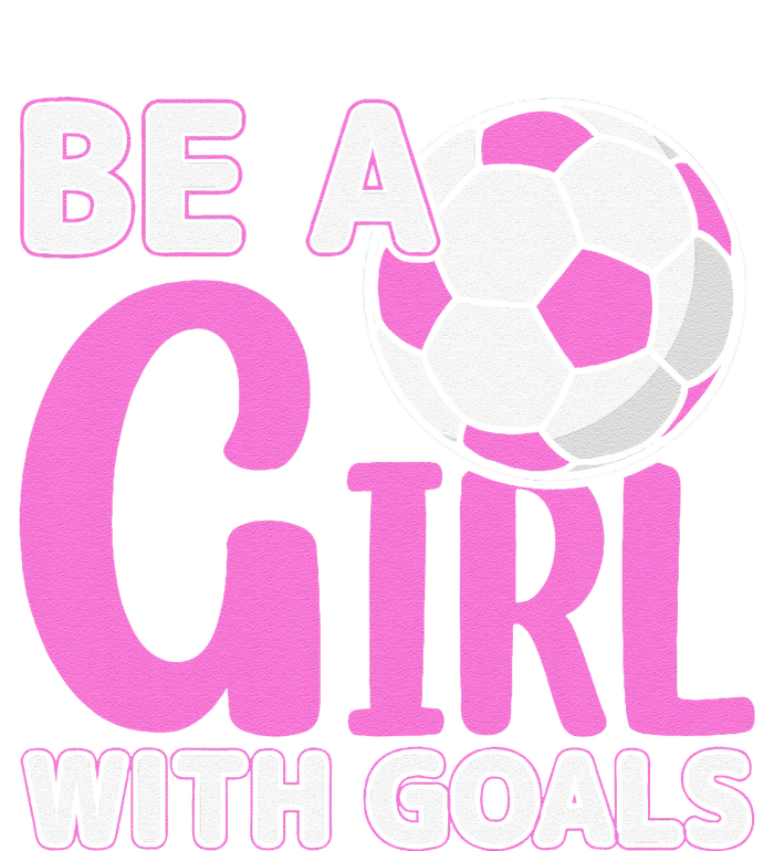 Be A Girl With Goals I Soccer Cooling Performance Crew T-Shirt