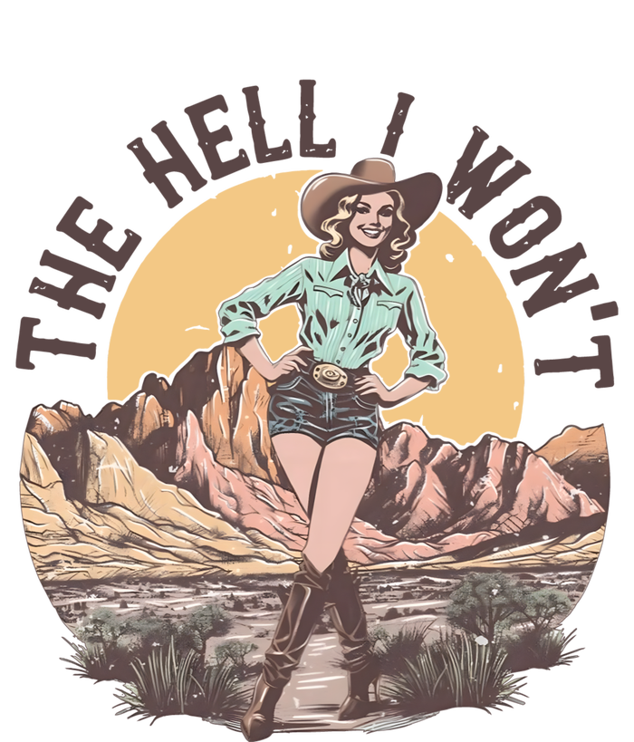 Western The Hell I Wont Cowgirl Country Music T-Shirt