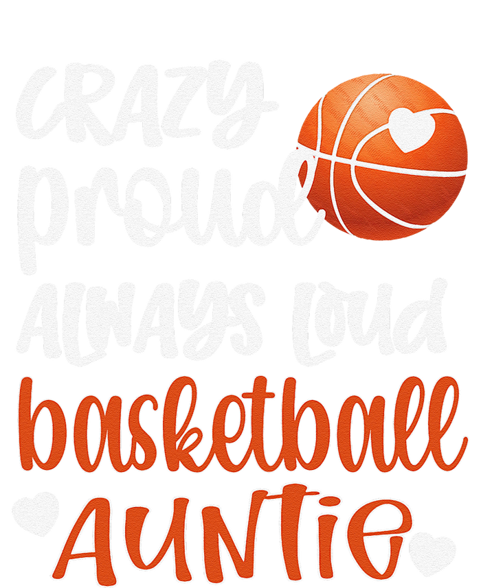 Crazy Proud Always Loud Basketball Auntie Basketball Aunt Tie-Dye Long Sleeve Shirt