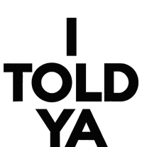 I Told Ya Tennis I Told You T-Shirt