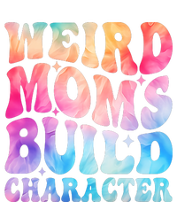 Weird Moms Build Character MotherS Day Graphic T-Shirt