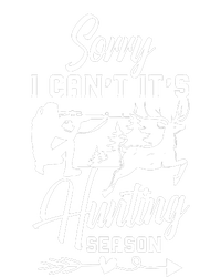 Sorry I CanT ItS Hunting Season With Deer Graphic T-Shirt