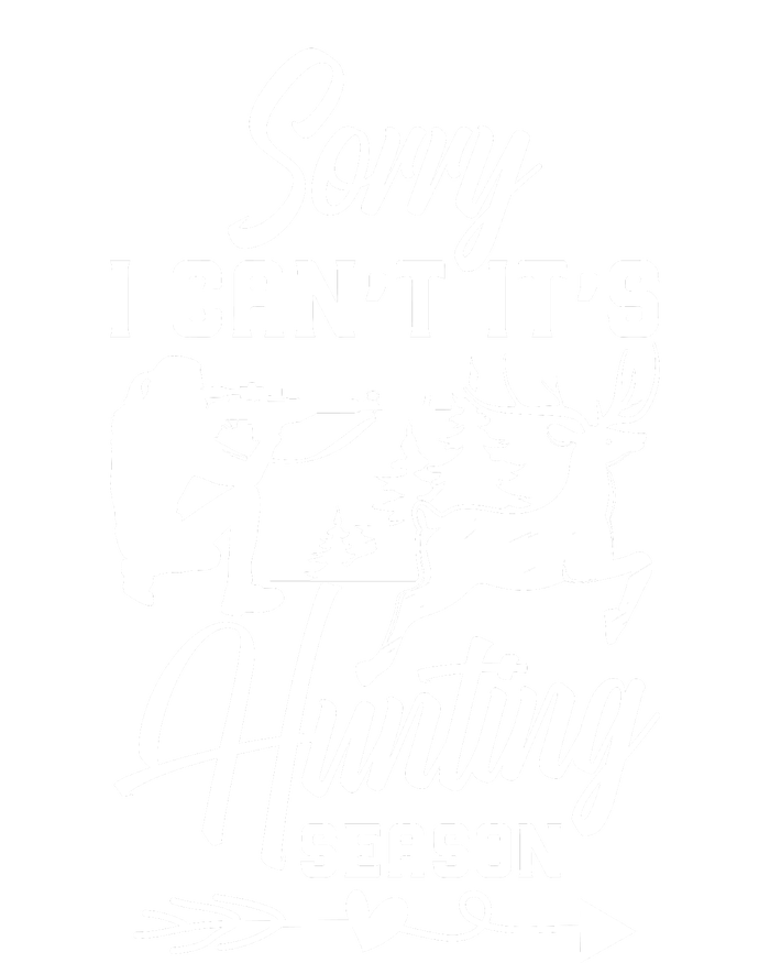 Sorry I CanT ItS Hunting Season With Deer Graphic T-Shirt