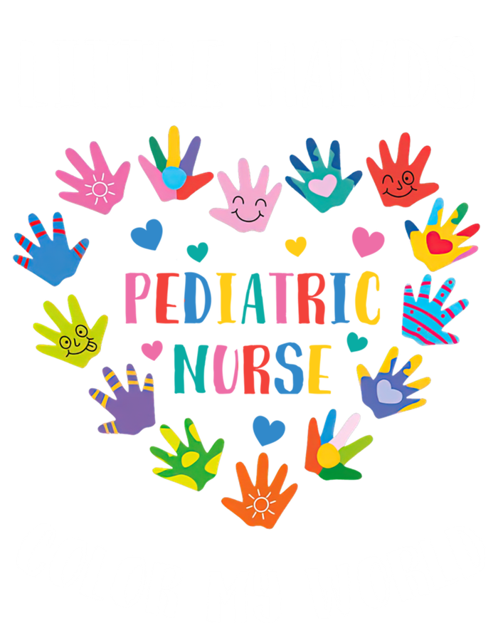 Little Hands Color My World Pediatric Nurse Peds Nurse Mom Gift Ladies Long Sleeve Shirt