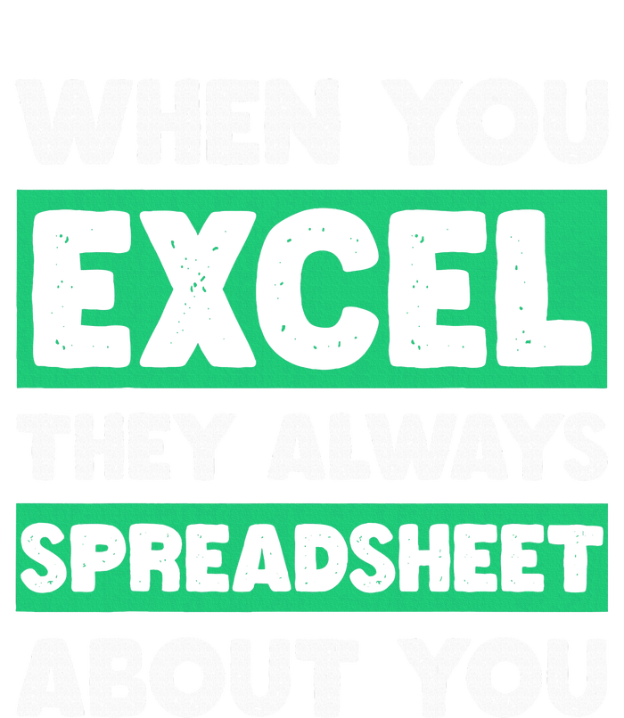 Funny Excel When You Excel They Always Spreadsheet About You Women's Perfect Tri Rocker Tank