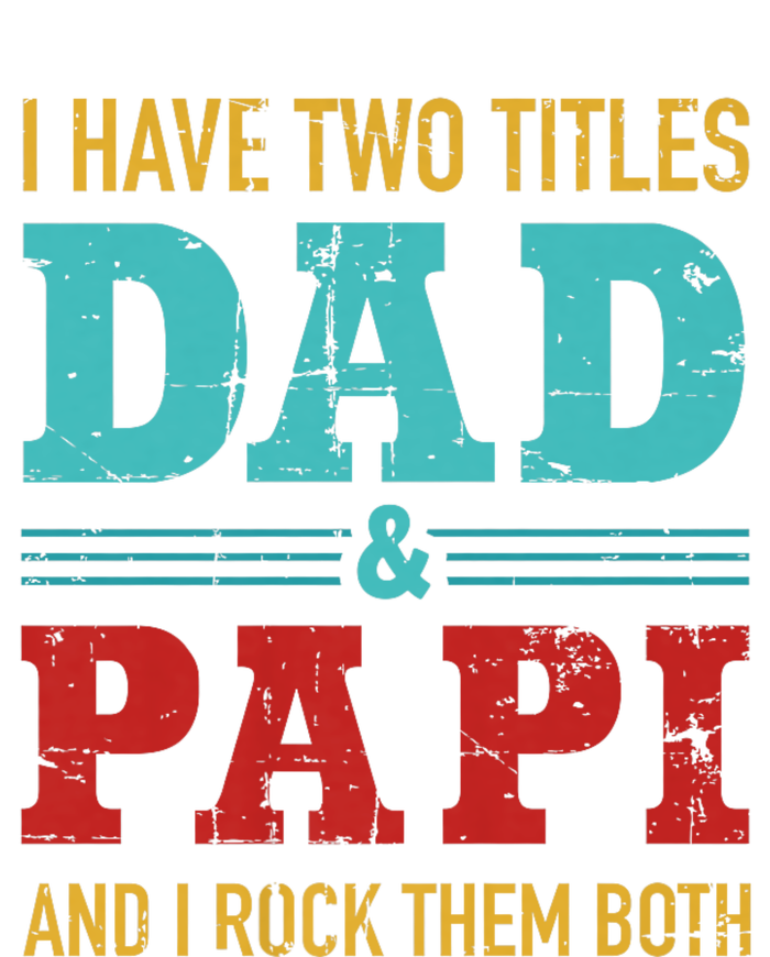 I Have Two Titles Dad And Papi Cropped Pullover Crew