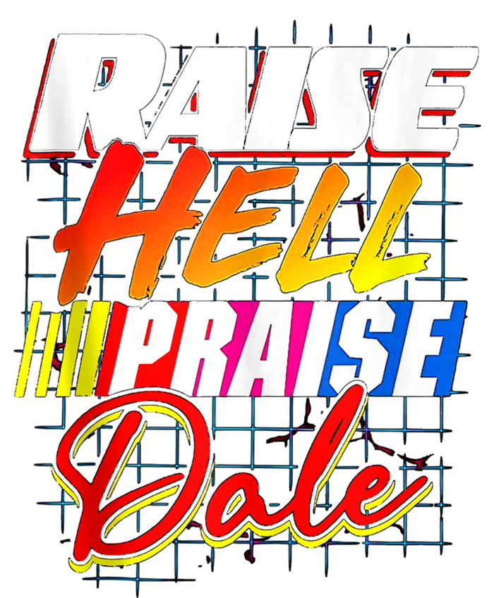 Raise Hell Praise Dale Retro Vintage Fathers Day Gift Women's T-Shirt