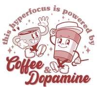 Funny This Hyperfocus Is Powered By Coffee And Dopamine Coffee Lover T-Shirt