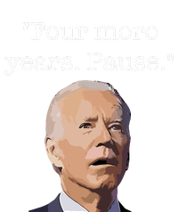 Four More Years Pause Funny Biden Quote Flat Bill Trucker Hat