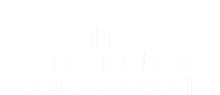 IM Schizophrenic And So Am I T-Shirt