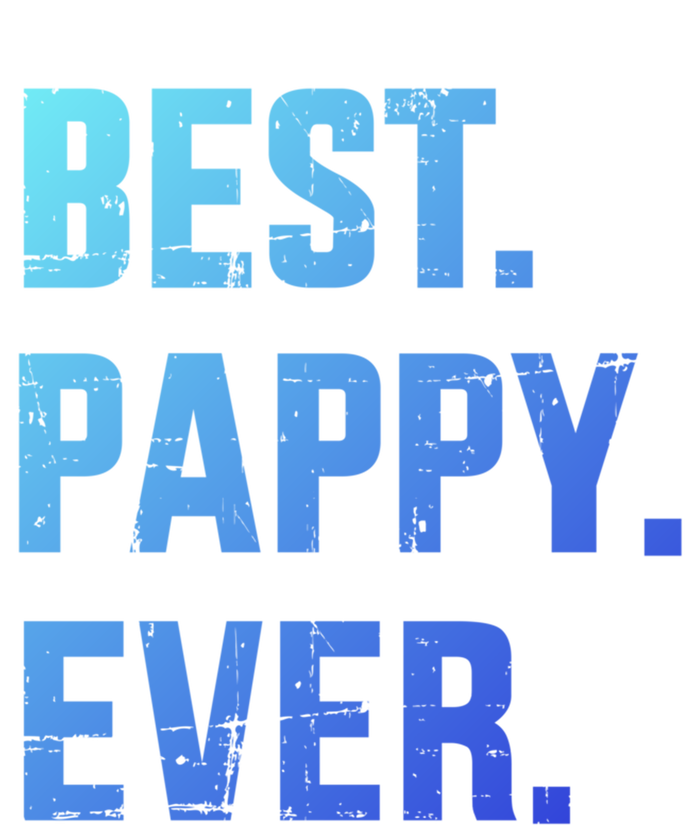 Best Pappy Ever For Dad And FatherS Day From Gift T-Shirt