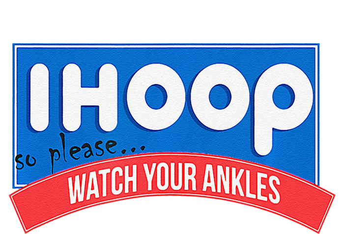 Ihoop So Please Watch Your Ankles Funny Basketball Bball Hoodie