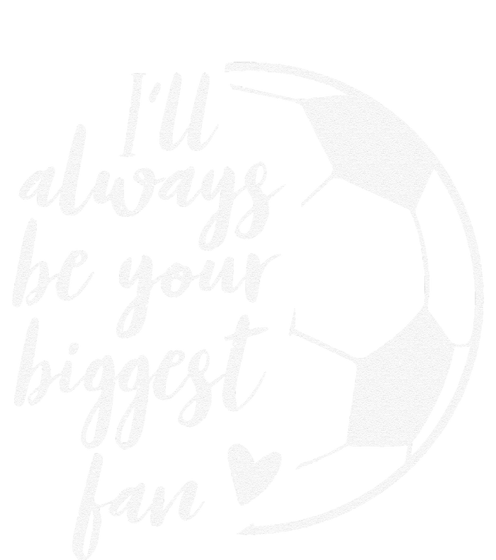 ILl Always Be Your Biggest Soccer Fan Gift Support Team Baby Long Sleeve Bodysuit