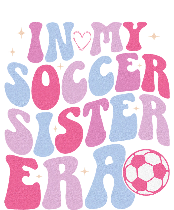 In My Soccer Sister Era Groovy Funny Soccer Sister Women Adult ChromaSoft Performance T-Shirt