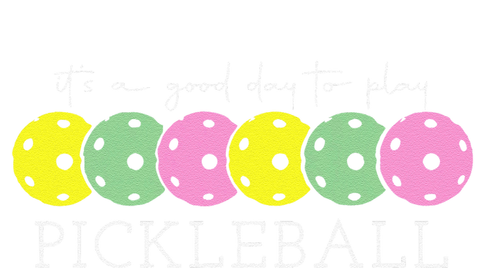 ItS A Good Days To Play Pickleball Dink Player Pickleball Women's T-Shirt