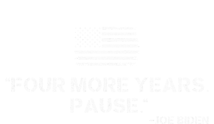 Four More Years Pause Joe Biden T-Shirt