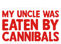 My Uncle Was Eaten By Cannibals Button