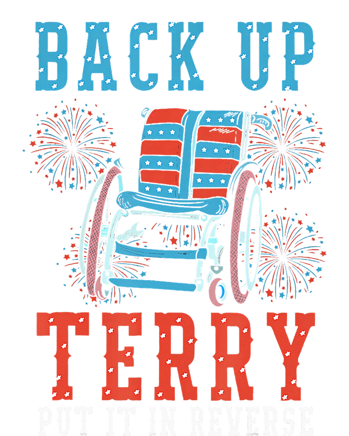 Back Up Terry Put It In Reverse Firework 4th Of July T-Shirt