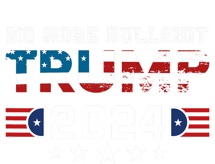 Trump 2024 No More Bullshit American Election 2024 T-Shirt