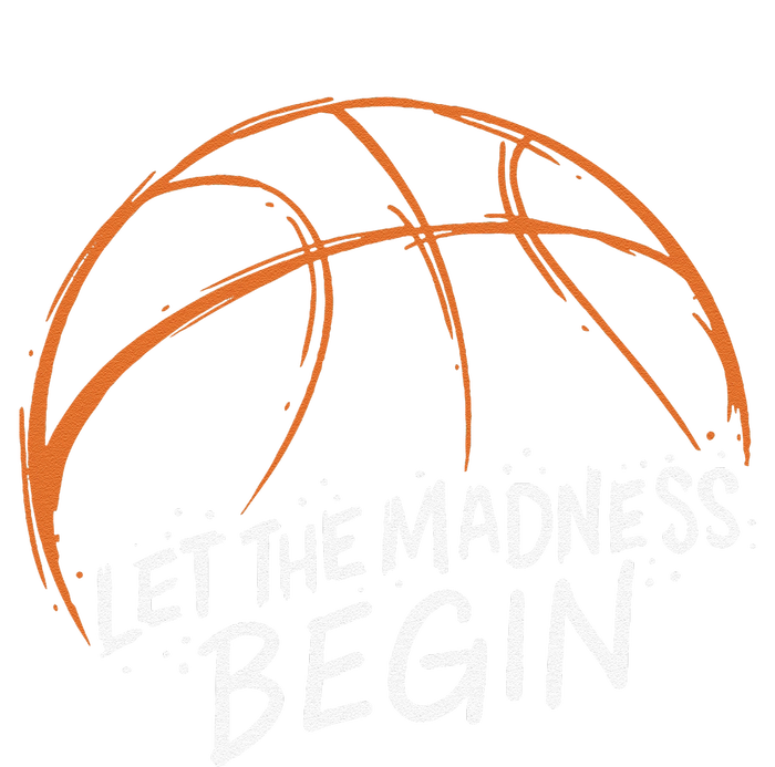 Let The Madness Begin I Funny Basketball Season Infant Baby Jersey Bodysuit