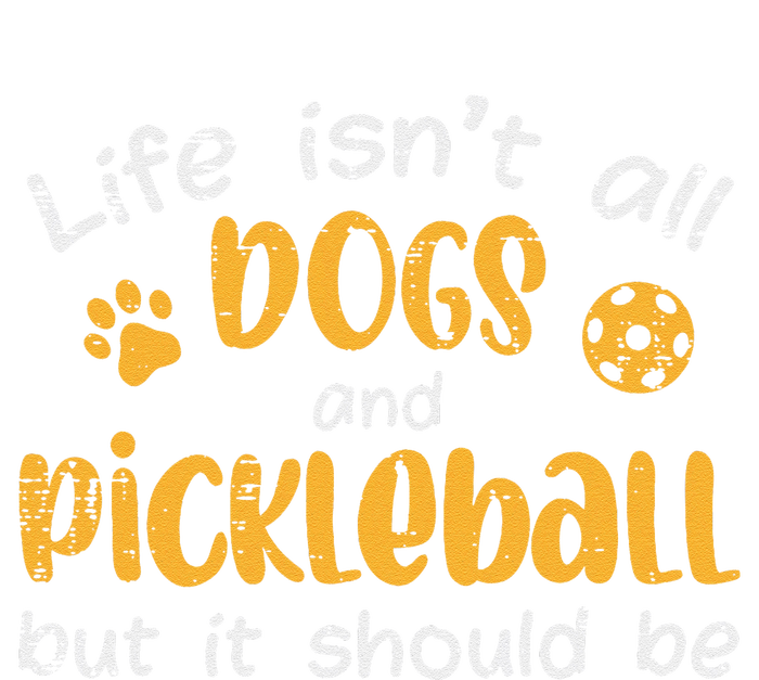 Life Isnt All Dogs And Pickleball Pickle Ball Gift Softstyle Adult Sport Polo