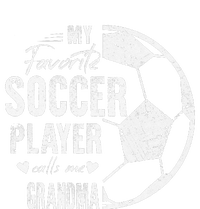 My Favorite Soccer Player Calls Me Grandma T-Shirt