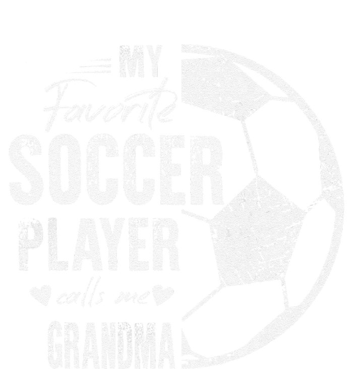 My Favorite Soccer Player Calls Me Grandma T-Shirt