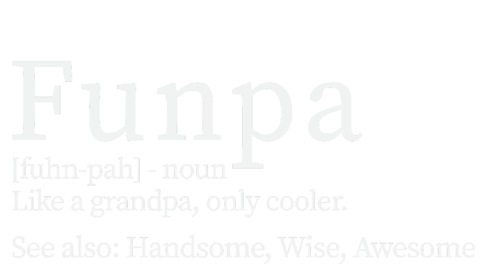 Cool Grandpa Funpa Definition T-Shirt