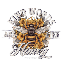 Bee Flowers Kind Words Are Like Honey T-Shirt