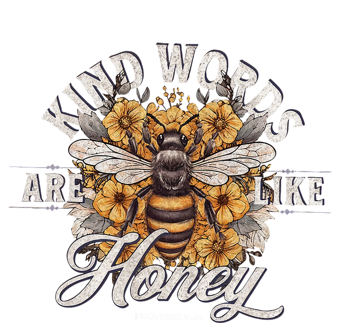 Bee Flowers Kind Words Are Like Honey T-Shirt