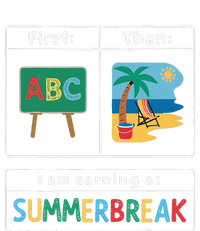 First Teach Then Beach Teacher I Am Earning A Summerbreak T-Shirt