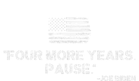 Four More Years Pause Joe Biden Funny Biden Quote Saying T-Shirt