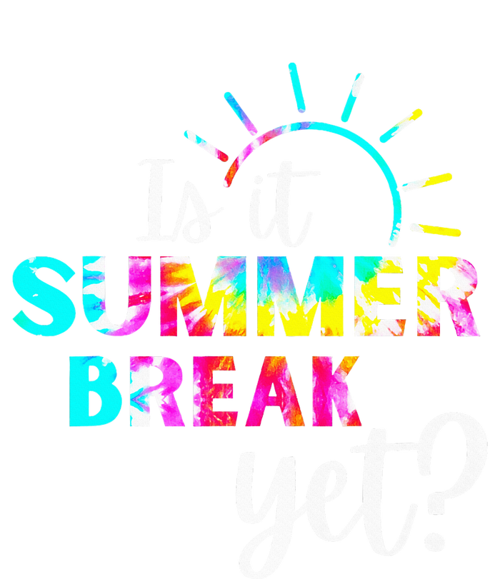 Is It Summer Break Yet Teacher Appreciation T-Shirt