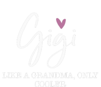 Gigi Like A Grandma Only Cooler Heart MotherS Day Gigi The Baniff Cuffed Pom Beanie