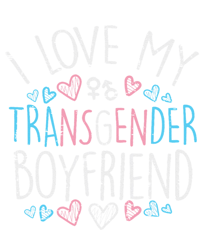 I Love My Transg Boyfriend Transsexual Transg Lgbt Women T-Shirt