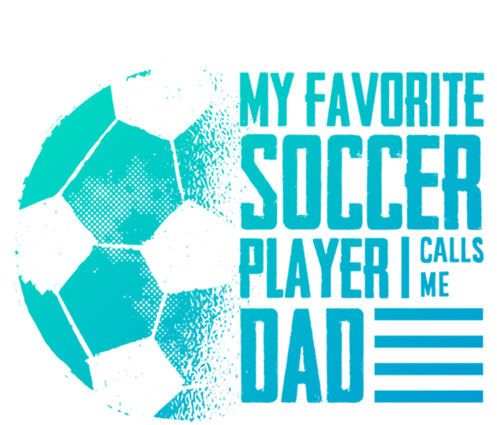 My Favorite Soccer Player Calls Me Dad Funny Soccer Great Gift Coaster