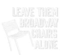 Leave Them Broadway Chairs Alone Women's Pullover Hoodie