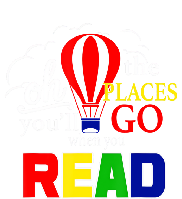 Hot Air Balloon Oh The Places You’Ll Go When You Read T-Shirt