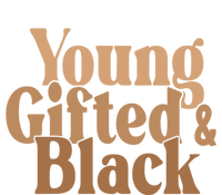 Young Gifted And Black Great Gift T-Shirt